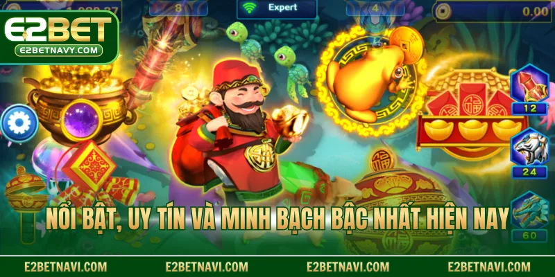 Nổi bật, uy tín và minh bạch bậc nhất hiện nay