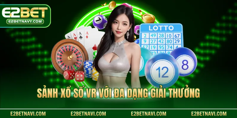 Sảnh xổ số VR với đa dạng giải thưởng