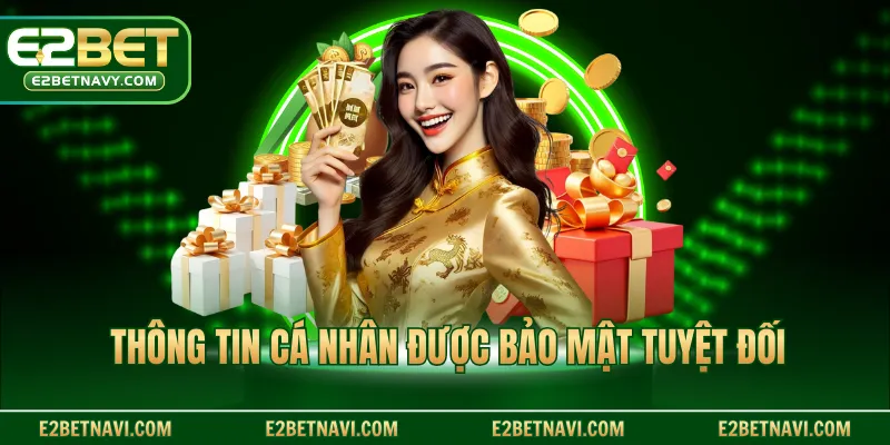 Thông tin cá nhân được bảo mật tuyệt đối