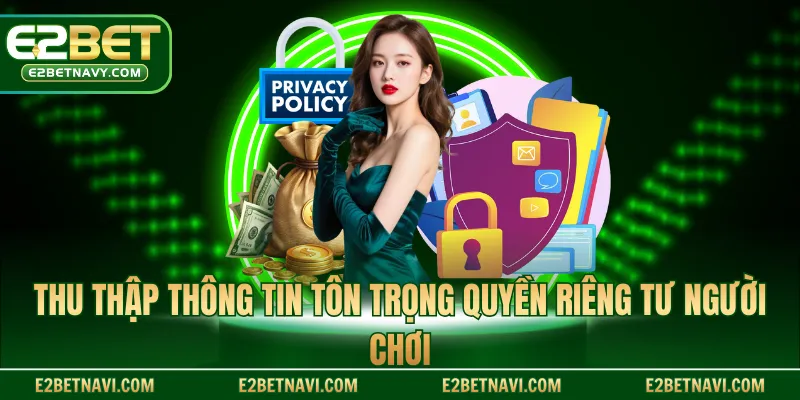 Thu thập thông tin tôn trọng quyền riêng tư người chơi